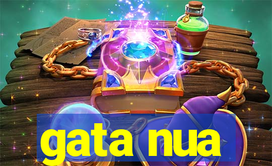 gata nua
